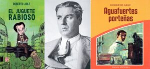 Lee más sobre el artículo 82 años sin Roberto Arlt, el maestro de las aguafuertes porteñas