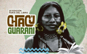 Lee más sobre el artículo La Feria del Libro «Chacú Guaraní» llega a Resistencia