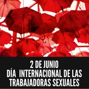 Lee más sobre el artículo Día Internacional de las Trabajadoras Sexuales: entre el estigma y la resistencia